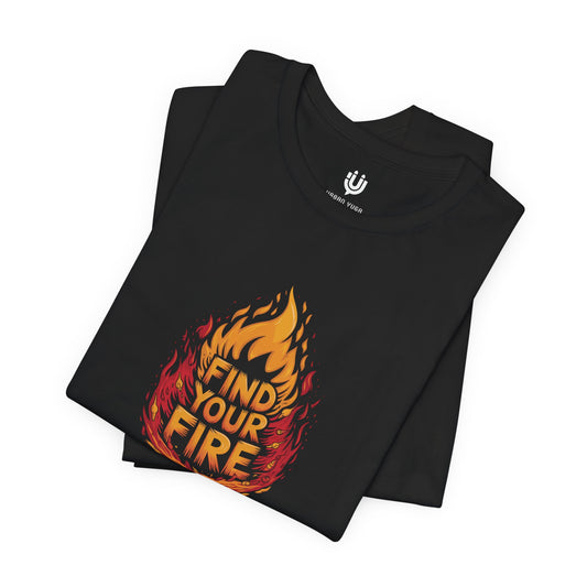 Unisex Jersey Short Sleeve Tee - Find Your Fire